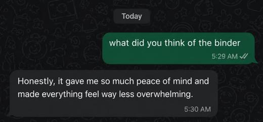 A message from an early user: it gave me so much peace of mind and made everything feel way less overwhelming.